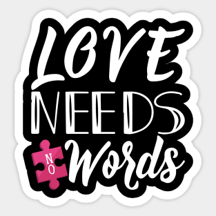 'Love Needs No Words' Autism Awareness Shirt Sticker